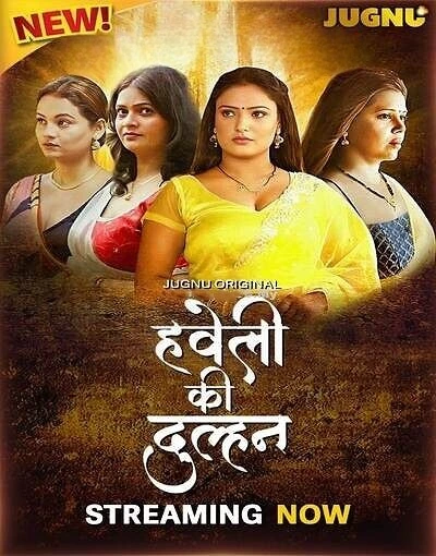 Free Download: Haveli Ki Dulhan S01E01-E03 (2025) Jugnu Hot Web Series - SeriesJunction