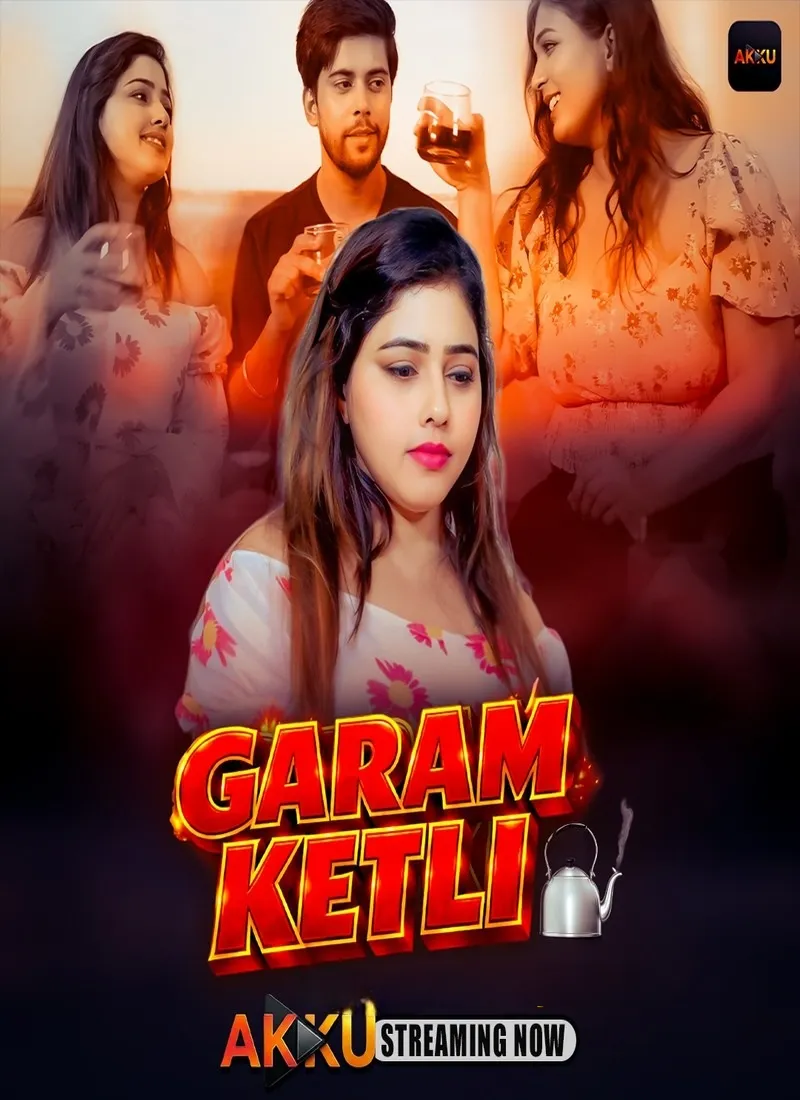 Free Download: Garam Ketli S01E01-E06 (2026) AkkuOTT Hot Web Series - SeriesJunction